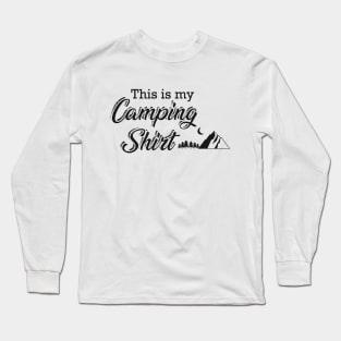 Camping - This is my camping shirt Long Sleeve T-Shirt